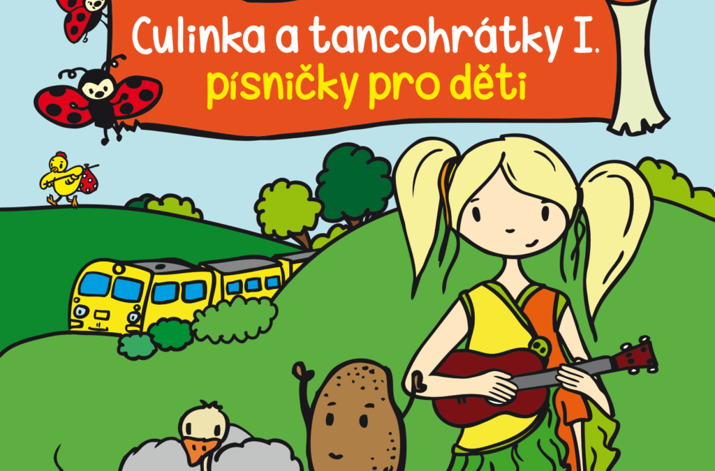 Culinka a tancohrátky I. : Písničky pro děti (CD)