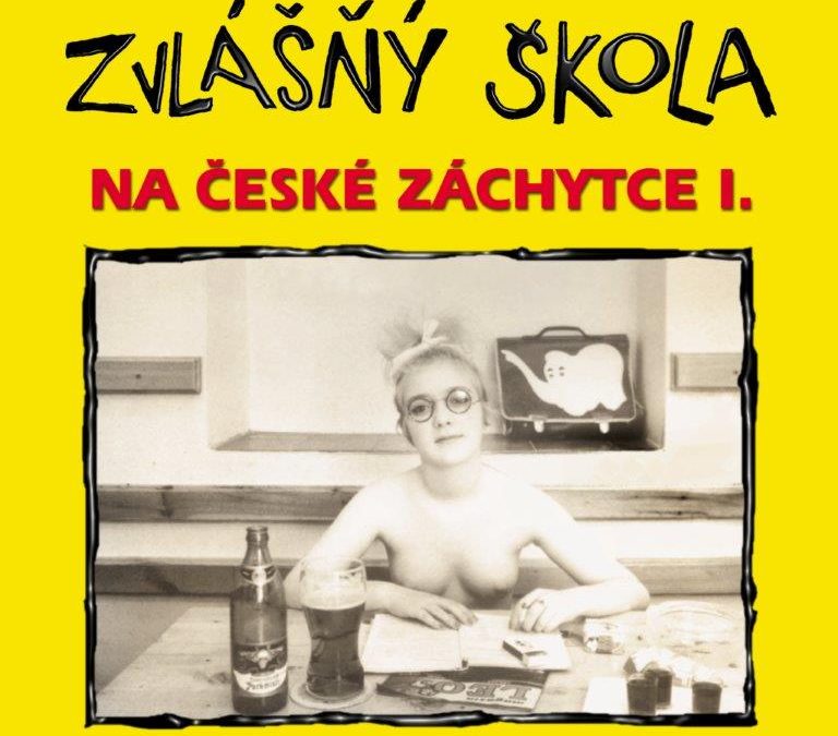 Zvlášňý škola: Na české záchytce I. (CD)